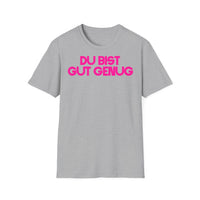 T Shirt "DU BIST GUT GENUG"