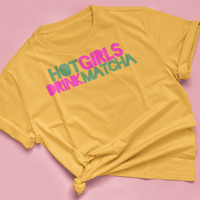 T Shirt "HOT GIRLS DRINK MATCHA"