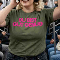 T Shirt "DU BIST GUT GENUG"