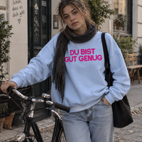 SWEATER "DU BIST GUT GENUG"
