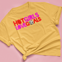 T Shirt "HOT GIRLS LOVE GOALS"