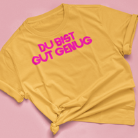 T Shirt "DU BIST GUT GENUG"