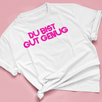 T Shirt "DU BIST GUT GENUG"