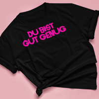 T Shirt "DU BIST GUT GENUG"