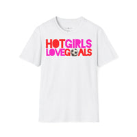 T Shirt "HOT GIRLS LOVE GOALS"