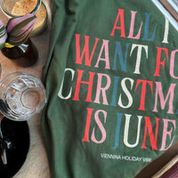 "All I Want For Christmas Is June" Shirt