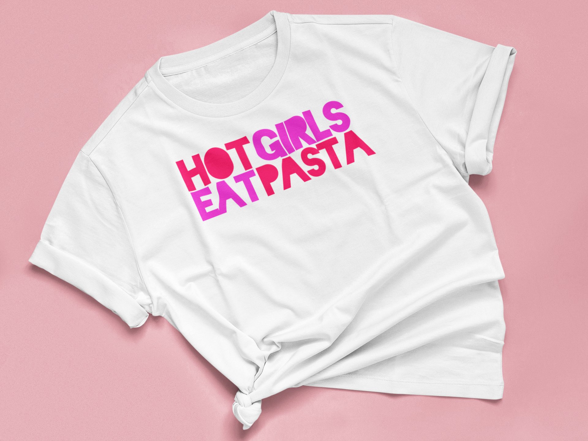 T-Shirt "HOT GIRLS EAT PASTA"