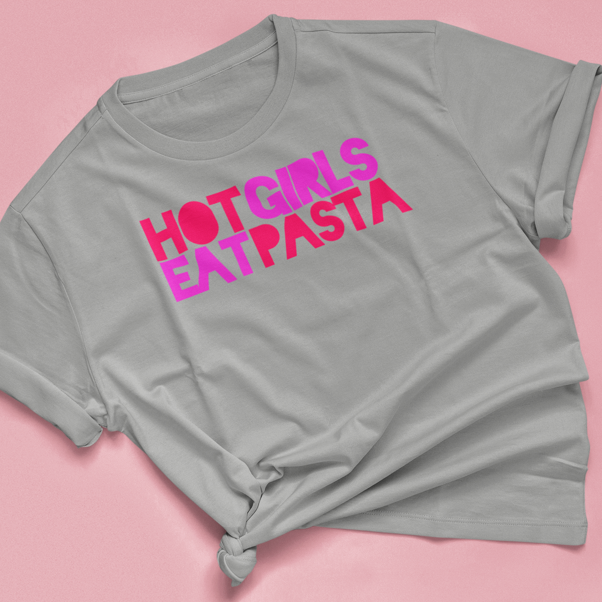 T-Shirt "HOT GIRLS EAT PASTA"