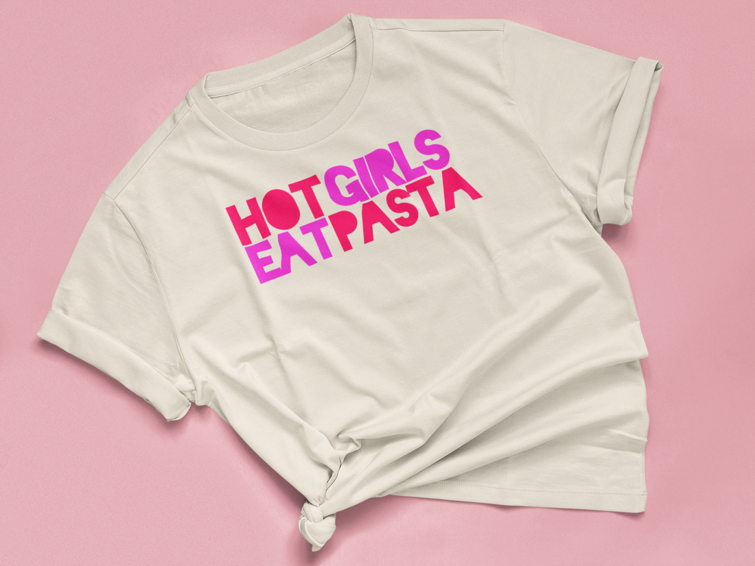 T-Shirt "HOT GIRLS EAT PASTA"