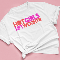 T-Shirt "HOT GIRLS LIFT WEIGHTS"