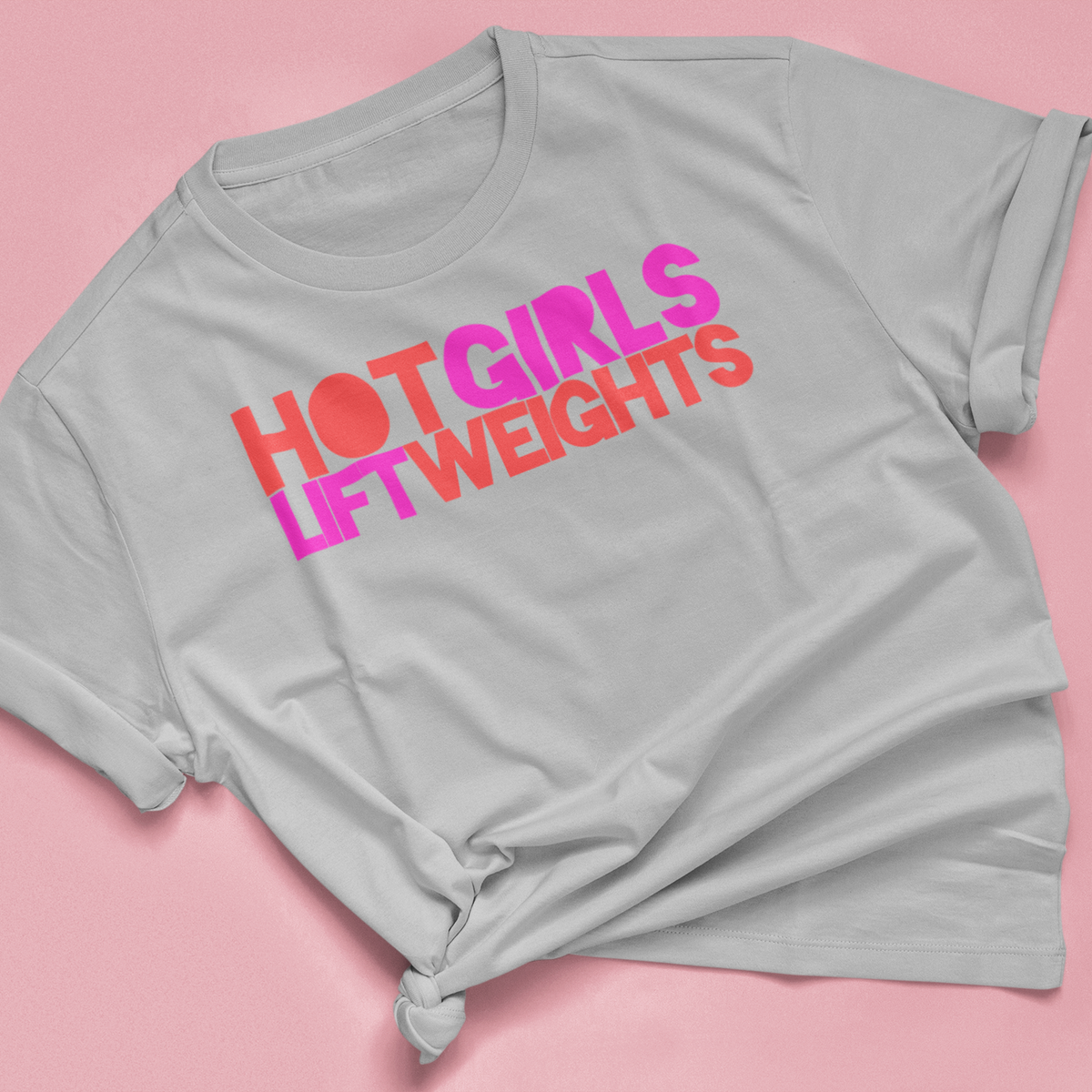 T-Shirt "HOT GIRLS LIFT WEIGHTS"