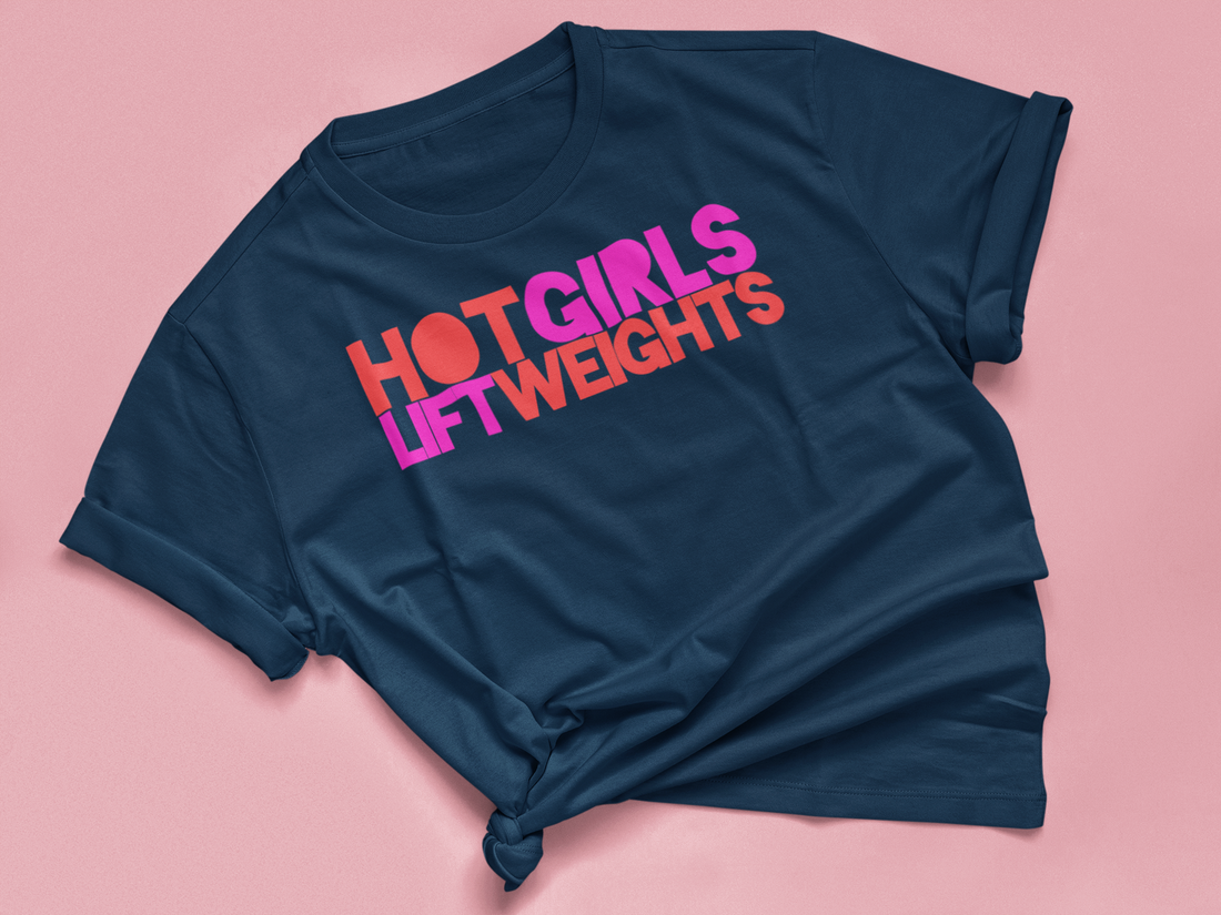 T-Shirt "HOT GIRLS LIFT WEIGHTS"