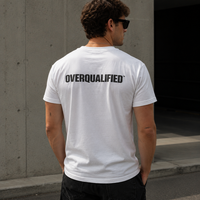 T Shirt "OVERQUALIFIED"