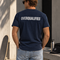 T Shirt "OVERQUALIFIED"