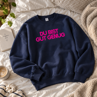 SWEATER "DU BIST GUT GENUG"
