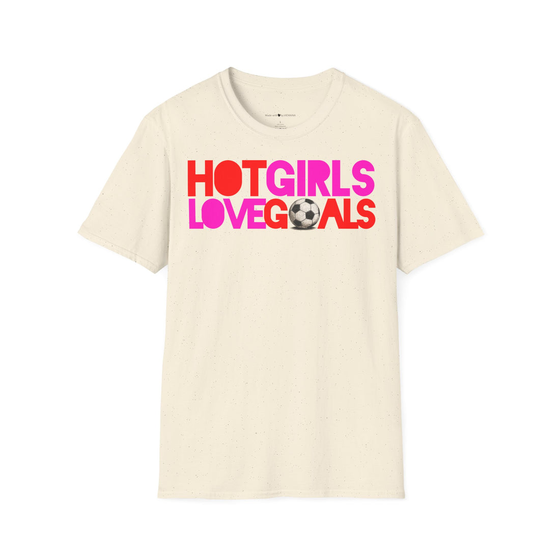 T Shirt "HOT GIRLS LOVE GOALS"