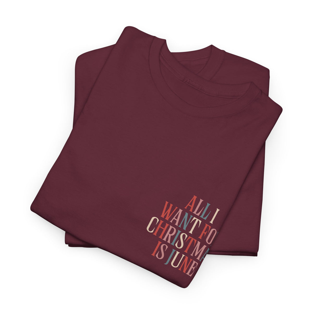 "All I Want For Christmas Is June" Shirt