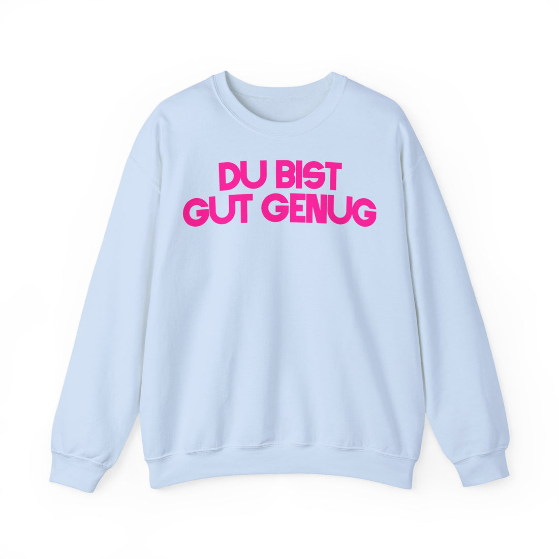 SWEATER "DU BIST GUT GENUG"