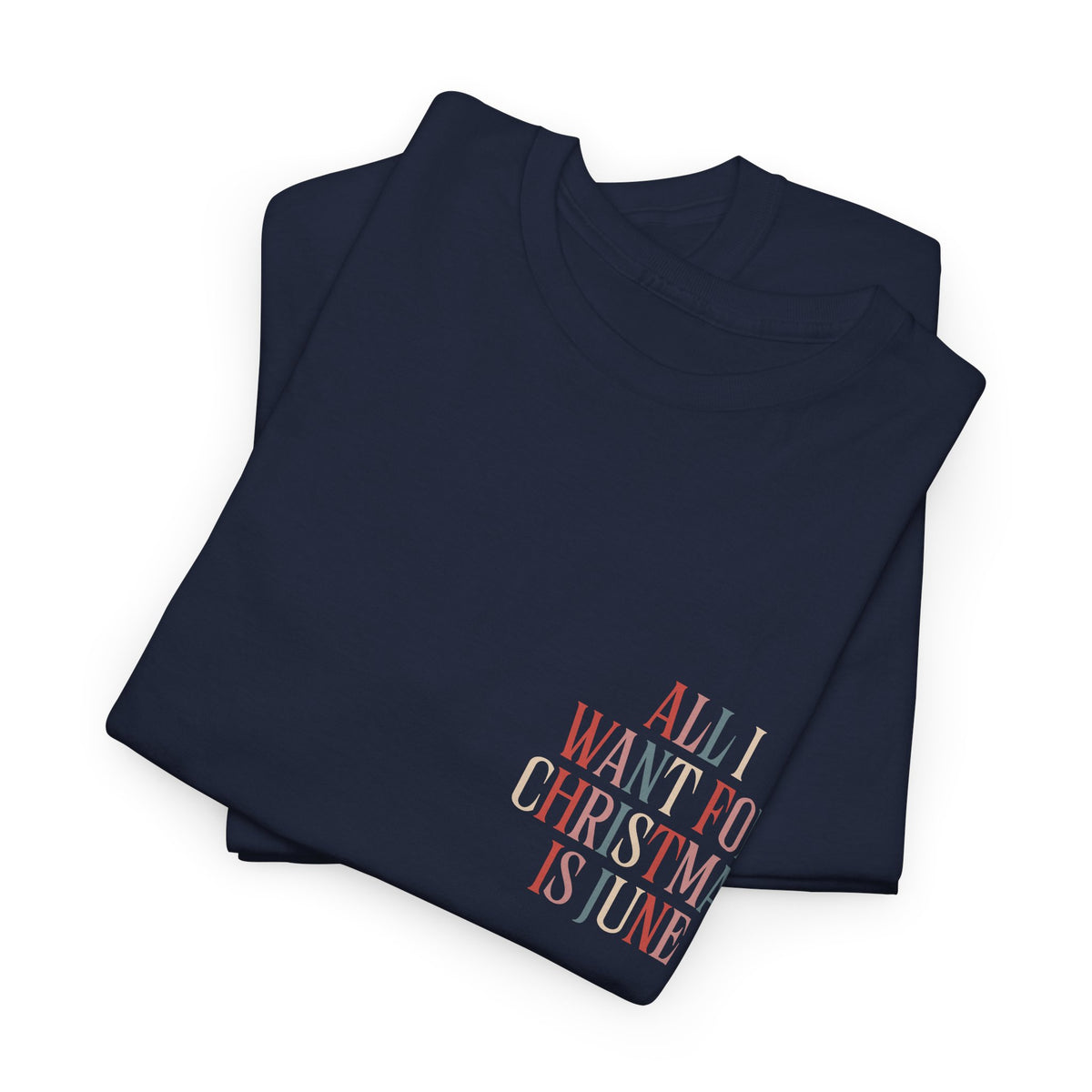 "All I Want For Christmas Is June" Shirt