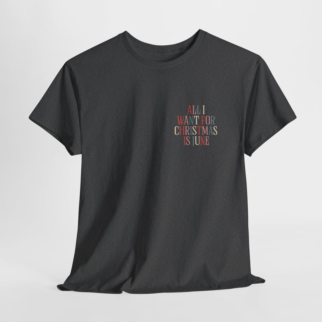 "All I Want For Christmas Is June" Shirt