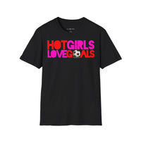 T Shirt "HOT GIRLS LOVE GOALS"