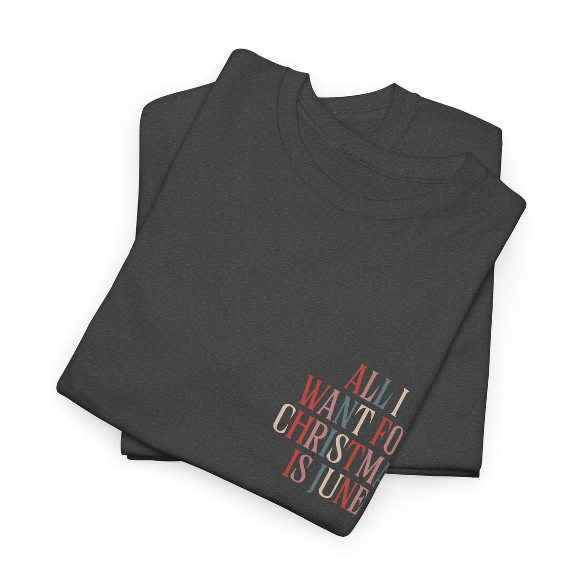 "All I Want For Christmas Is June" Shirt