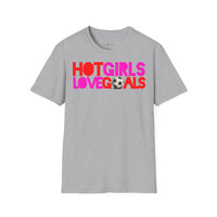 T Shirt "HOT GIRLS LOVE GOALS"