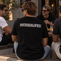 T Shirt "OVERQUALIFIED"