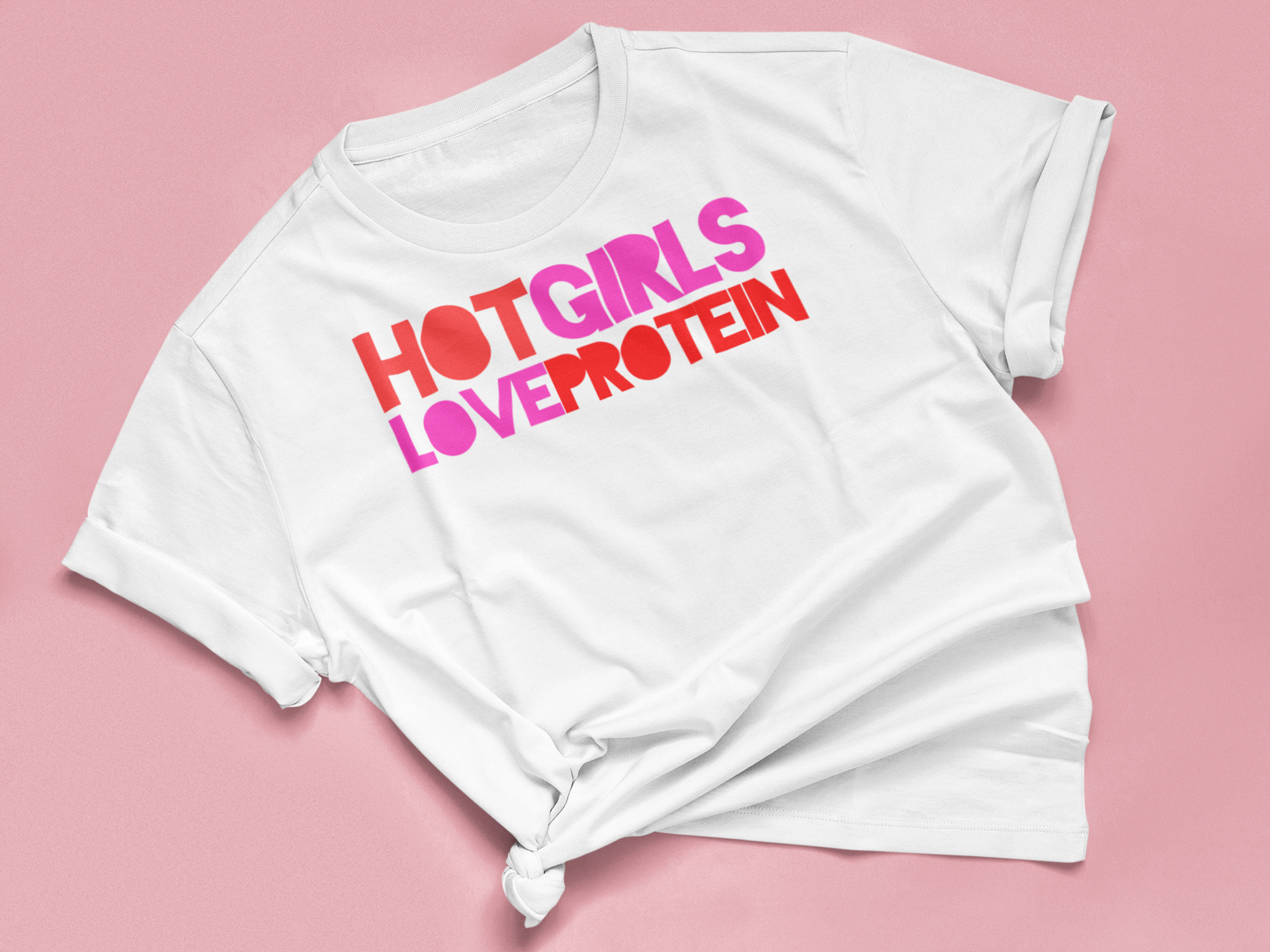 Tshirt "HOT GIRLS LOVE PROTEIN"