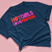 Tshirt "HOT GIRLS LOVE PROTEIN"
