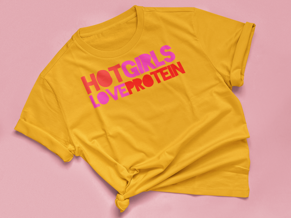 Tshirt "HOT GIRLS LOVE PROTEIN"